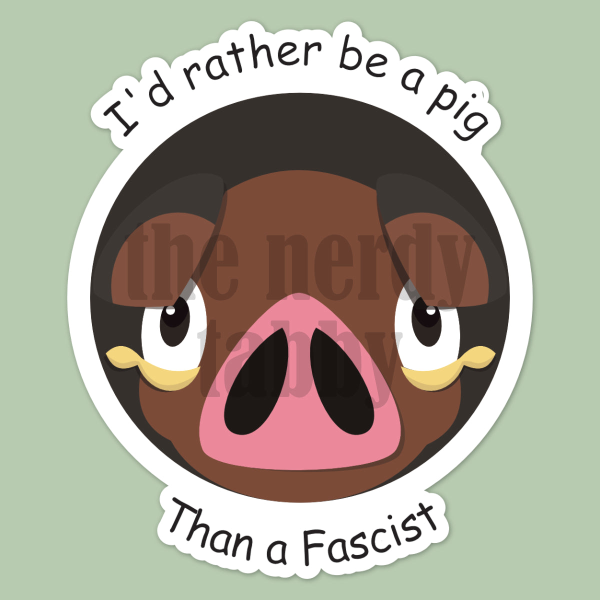 I'd Rather Be A Pig Sticker