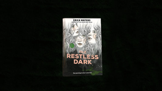 The Restless Dark by Erica Waters