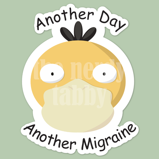 Another Day Another Migraine Sticker