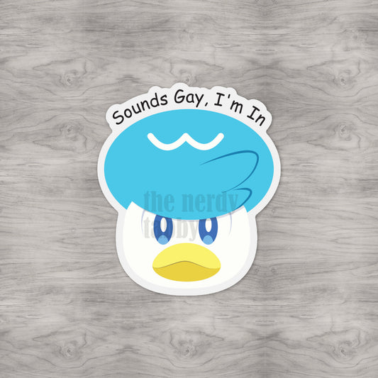 Sounds Gay I'm In Sticker